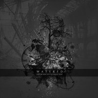  Watered – Some Are Born Into the Endless Night